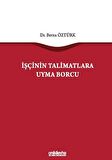 İşçinin Talimatlara Uyma Borcu
