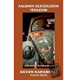 Kalbimin Sileceklerini Yeniledim