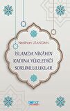 İslamda Nikahın Kadına Yüklediği Sorumluluklar