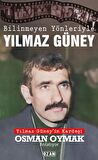 Bilinmeyen Yönleriyle Yılmaz Güney
