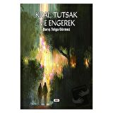 Kral, Tutsak ve Engerek