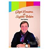 Güzel Konuşma Ve Sağlıklı İletişim