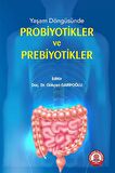 Yaşam Döngüsünde Probiyotikler ve Prebiyotikler