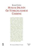 Hukuk Dilinin Öz Türkçeleşmesi Üzerine
