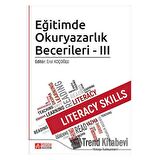 Eğitimde Okuryazarlık Becerileri - III