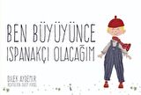 Ben Büyüyünce Ispanakçı Olacağım