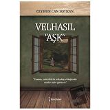 Velhasıl “Aşk”
