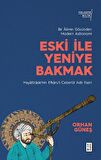 Eski ile Yeniye Bakmak