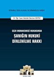 Ceza Muhakemesi Hukukunda Sanığın Hukuki Dinlenilme Hakkı