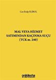Mal veya Hizmet Satımından Kaçınma Suçu (TCK m. 240)