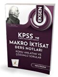 KPSS ve Kurum Sınavlarına Hazırlık Eksen Makro İktisat Ders Notları Konu Anlatımı ve Çözümlü Sorular
