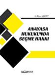 Anayasa Hukukunda Seçme Hakkı