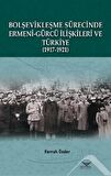 Bolşevikleşme Sürecinde Ermeni-gürcü İlişkileri Ve Türkiye  1917-1921