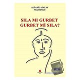 Sıla mı Gurbet Gurbet mi Sıla?