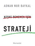 Keşke Dememek için Strateji