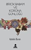 Biricik Babam ve Korona Günlüğü
