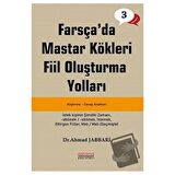 Farsça'da Mastar Kökleri Fiil Oluşturma Yolları - İleri Seviye