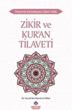 Ümmetin Kurtuluşuna Giden Yolda Zikir ve Kur'an Tilaveti