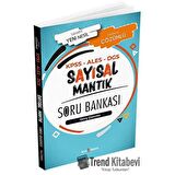 KPSS - ALES - DGS Sayısal Mantık Tamamı Çözümlü Soru Bankası