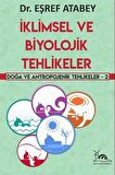 İklimsel ve Biyolojik Tehlikeler