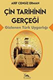Çin Tarihinin Gerçeği - Gizlenen Türk Uygarlığı