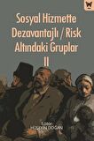 Sosyal Hizmette Dezavantajlı - Risk Altındaki Gruplar II