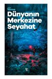 Dünyanın Merkezine Seyahat