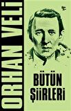 Orhan Veli - Bütün Şiirleri