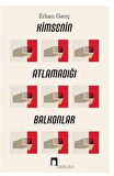 Kimsenin Atlamadığı Balkonlar