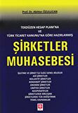 Tekdüzen Hesap Planı'na ve Türk Ticaret Kanunu'na Göre Hazırlanmış Şirketler Muhasebesi