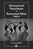 Deneyimsel Pazarlama ve Kurumsal İtibar İlişkisi