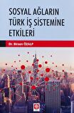Sosyal Ağların Türk İş Sistemine Etkileri