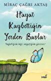 Kitap: Hayat Kaybettiğin Yerden Başlar
