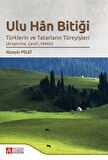 Ulu Han Bitiği - Türklerin ve Tatarların Türeyişleri