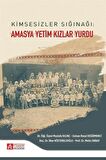 Kimsesizler Sığınağı: Amasya Yetim Kızlar Yurdu