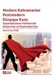 Modern Kahramanlar Postmodern Dünyaya Karşı
