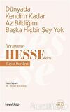 Dünyada Kendim Kadar Az Bildiğim Başka Hiçbir Şey Yok