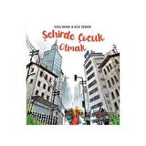 Şehirde Çocuk Olmak