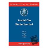 Atatürk'ün Bütün Eserleri Cilt: 21 (Nutuk 3 - Vesikalar 1927)
