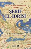 Orta Çağ Coğrafyasının Zirvesi Şerif El-İdrisi