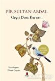 Pir Sultan Abdal - Geçti Dost Kervanı