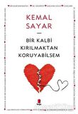 Bir Kalbi Kırılmaktan Koruyabilsem