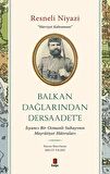 Balkan Dağlarından Dersaadet’e