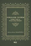 Psikolojik Tefsirin Gelişim Tarihi ve Ortaya Çıkış Sebepleri