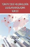 Türkiye'deki Holdinglerin Uluslararasılaşma Süreci