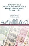 Türkiye’de Döviz Gelirinin Ulusal Para Arzı ve Merkezi Yönetim Borcu Üzerine Etkisi