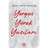 Yorgun Yürek Yazıları