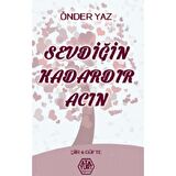 Sevdiğin Kadardır Acın