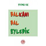 Balkanı Bal Eyledik