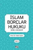 İslam Borçlar Hukuku Genel Hükümler Cilt 1
